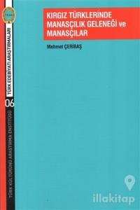 Kırgız Türklerinde Manasçılık Geleneği ve Manasçılar