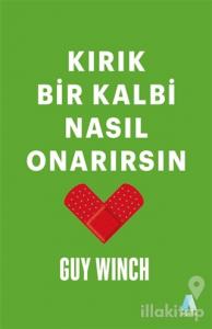 Kırık Bir Kalbi Nasıl Onarırsın