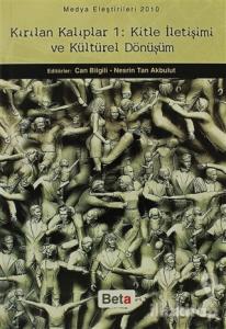 Kırılan Kalıplar 1: Kitle İletişimi ve Kültürel Dönüşüm