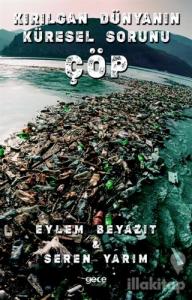 Kırılgan Dünyanın Küresel Sorunu Çöp