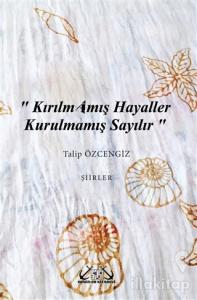 Kırılmamış Hayaller Kurulmamış Sayılır