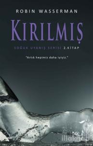 Kırılmış - Soğuk Uyanış Serisi 2. Kitap