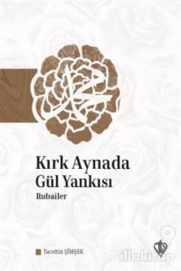 Kırk Aynada Gül Yankısı