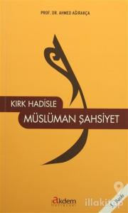 Kırk Hadisle Müslüman Şahsiyet