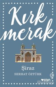Kırk Merak - Şiraz