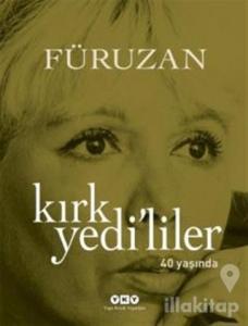 Kırkyedi'liler 40 Yaşında