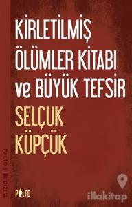 Kirletilmiş Ölümler Kitabı ve Büyük Tefsir