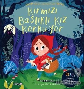 Kırmızı Başlıklı Kız Korkuyor - Masal Arkadaşları