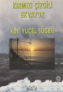 Kırmızı Çizgili Ekvator Bir Kaptanın Kaleminden