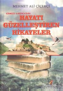 Kırmızı Karınca'dan Hayatı Güzelleştiren Hikayeler