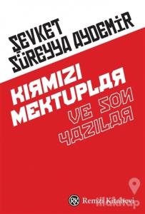 Kırmızı Mektuplar ve Son Yazılar