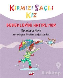 Kırmızı Saçlı Kız Bebeklerini Hatırlıyor (Ciltli)