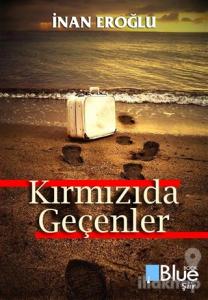 Kırmızıda Geçenler