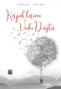 Kirpiklerine Veda Düştü
