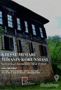 Kırsal Mimari Mirasın Korunması: Geleneksel Sürmene - Aksu Evleri