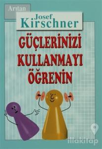 Kirschner Hayat Okulu Güçlerinizi Kullanmayı Öğrenin