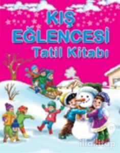 Kış Eğlencesi Tatil Kitabı