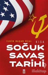 Kısa Soğuk Savaş Tarihi