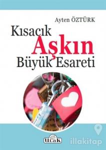 Kısacık Aşkın Büyük Esareti