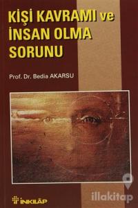 Kişi Kavramı ve İnsan Olma Sorunu