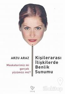 Kişilerarası İlişkilerde Benlik Sunumu