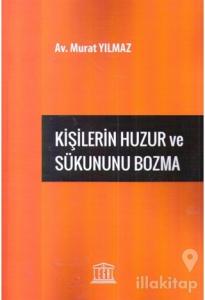 Kişilerin Huzur ve Sükununu Bozma