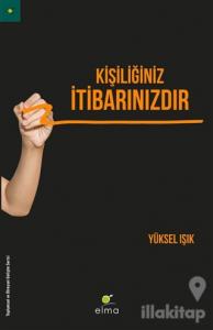 Kişiliğiniz İtibarınızdır