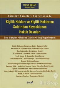 Kişilik Hakları ve Kişilik Haklarına Saldırıdan Kaynaklanan Hukuk Davaları