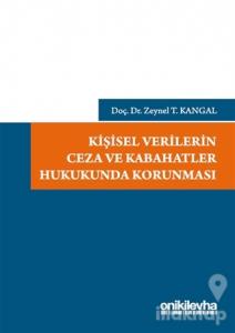 Kişisel Verilerin Ceza ve Kabahatler Hukukunda Korunması (Ciltli)
