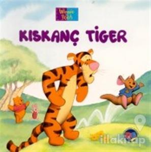 Kıskanç Tiger Winnie The Pooh