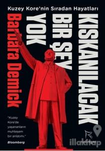 Kıskanılacak Bir Şey Yok: Kuzey Kore'nin Sıradan Hayatları