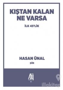 Kıştan Kalan Ne Varsa