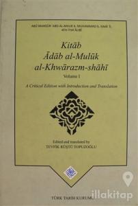Kitab Adab Al-Muluk Al-Khwarazm-shahi Cilt: 1 (Ciltli)