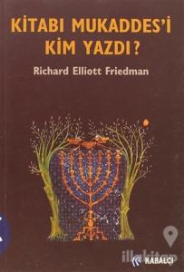 Kitabı Mukaddes'i Kim Yazdı?