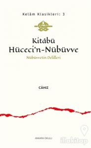 Kitabü Hüceci'n-Nübüvve - Nübüvvetin Delilleri
