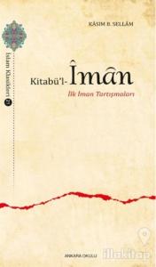 Kitabü'l-İman - İlk İman Tartışmaları