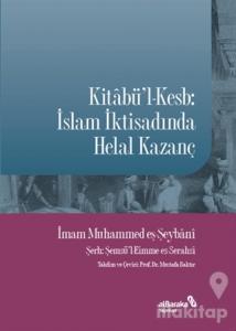 Kitabü'l-Kesb: İslam İktisadında Helal Kazanç