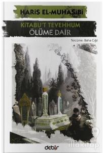 Kitabu't Tevehhum - Ölüme Dair