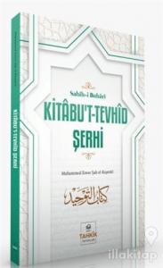 Kitabu't-Tevhid Şerhi - Sahih-i Buhari