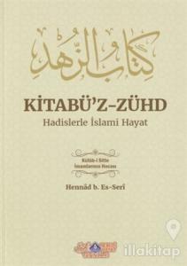 Kitabü'z-Zühd - Hadislerle İslami Hayat