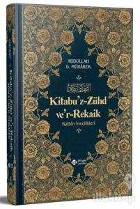 Kitabu'z-Zühd ve'r-Rekaik (2. Hamur) (Ciltli)