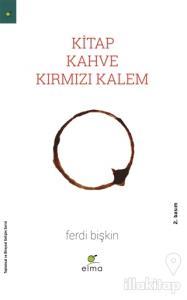 Kitap, Kahve, Kırmızı Kalem