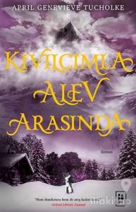 Kıvılcımla Alev Arasında (Ciltli)