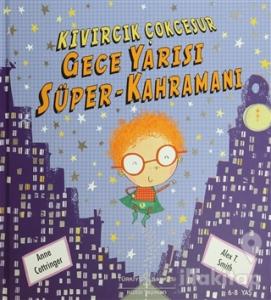 Kıvırcık Çokcesur Gece Yarısı Süper-Kahramanı (Ciltli)