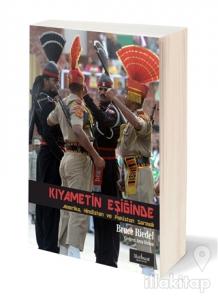 Kıyametin Eşiğinde: Amerika, Hindistan ve Pakistan Sarmalı