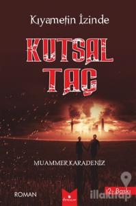 Kıyametin İzinde Kutsal Taç