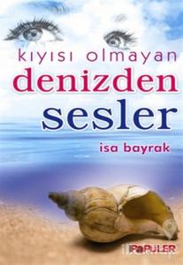 Kıyısı Olmayan Denizden Sesler