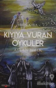 Kıyıya Vuran Öyküler - Aylan Bebek