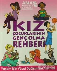 Kız Çocuklarının Genç Olma Rehberi