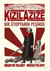 Kızıl Azize: Bir Ütopyanın Peşinde